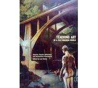 Lee Emery Teaching Art in a Postmodern World (Tascabile)
