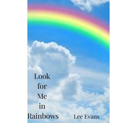 Lee Evans Look for Me in Rainbows (Tascabile)