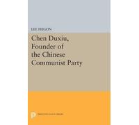 Lee Feigon Chen Duxiu, Founder of the Chinese Communist Party (Tascabile)