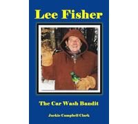 Lee Fisher: The Car Wash Bandit