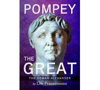 Lee Fratantuono Pompey the Great (Copertina rigida)