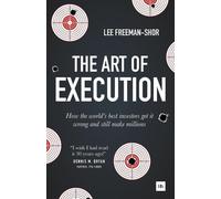 Lee Freeman-Shor The Art of Execution (Tascabile)