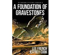 Lee French Jeffrey Cook A Foundation of Gravestones (Tascabile) Stardrifters