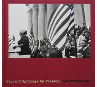 Lee Friedlander: Prayer Pilgrimage for Freedom
