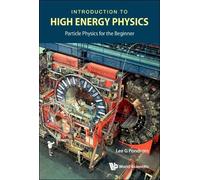Lee G Pondrom Introduction To High Energy Physics: Particle Physics (Tascabile)
