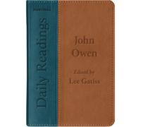 Lee Gatiss John Owen Daily Readings - John Owen (Rilegato in ecopelle)
