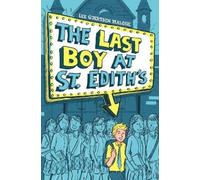 Lee Gjertsen Malone The Last Boy at St. Edith's (Copertina rigida) MAX
