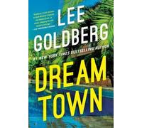 Lee Goldberg Dream Town (Copertina rigida) Eve Ronin