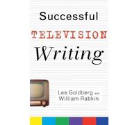 Lee Goldberg William Rabkin Successful Television Writing (Copertina rigida)