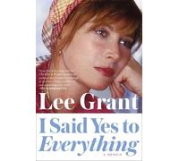 Lee Grant I Said Yes to Everything (Tascabile)