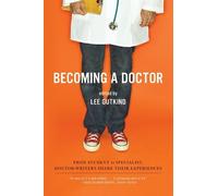 Lee Gutkind Becoming a Doctor (Tascabile)