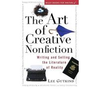 Lee Gutkind The Art of Creative Nonfiction (Copertina rigida)