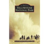 Lee H Whittlesey Elizabeth A Watry Yellowstone National Park (Tascabile)