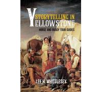Lee H. Whittlesey Storytelling in Yellowstone (Tascabile)
