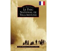 Lee H Whittlesey Yellowstone National Park (French Version) (Tascabile)