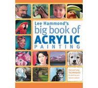 Lee Hammond Lee Hammond's Big Book of Acrylic Painting (Tascabile)