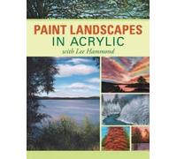 Lee Hammond Paint Landscapes in Acrylic (Tascabile)