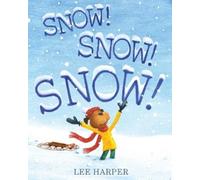 Lee Harper Snow Snow Snow (Copertina rigida)