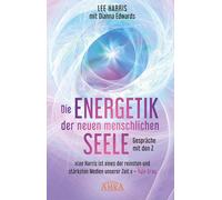 Lee Harris Dian DIE ENERGETIK DER NEUEN MENSCHLICHEN SEELE: G (Copertina rigida)