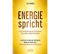 Lee Harris Regi ENERGIE SPRICHT: Praxisbuch aus der 9. Dimens (Copertina rigida)