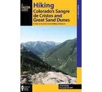Lee Hart Hiking Colorado's Sangre de Cristos and Great Sand Dunes (Tascabile)