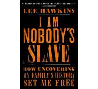 Lee Hawkins I Am Nobody's Slave (Tascabile)