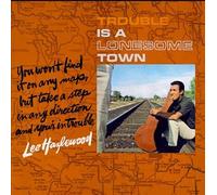 Lee Hazlewwod - Trouble Is a Lonesome Town