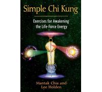 Lee Holden Mantak Chia Simple Chi Kung (Tascabile)