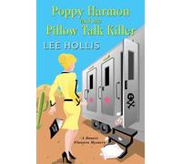 Lee Hollis Poppy Harmon and the Pillow Talk Killer (Copertina rigida)