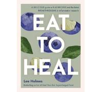 Lee Holmes Eat to Heal (Tascabile)