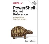 Lee Holmes – PowerShell Pocket Reference – Portable Help for PowerShell Scripters – Tascabile