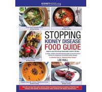 Lee Hull Stopping Kidney Disease Food Guide (Tascabile)