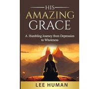 Lee Human His Amazing Grace (Tascabile)