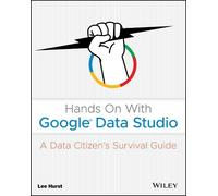 Lee Hurst Hands On With Google Data Studio (Tascabile)