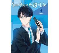 Lee Hye See You in My 19th Life, Vol. 4 (Tascabile) SEE YOU IN MY 19TH LIFE GN