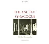 Lee I. Levine The Ancient Synagogue (Tascabile)