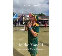 Lee J Schraner In the Zone II (Tascabile) In the Zone