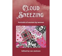 Lee Jackson Editor Rose Campbell-Smith Heather Grossa Cloud Sneezing (Tascabile)