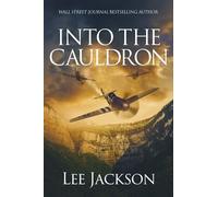 Lee Jackson Into the Cauldron (Tascabile) After Dunkirk