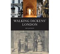 Lee Jackson Walking Dickens’ London (Tascabile)