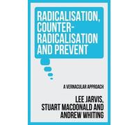 Lee Jarvis Andrew Whiting Radicalisation, Counter-Radicalisa (Copertina rigida)