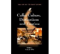 Lee Jolliffe Coffee Culture, Destinations and Tourism (Copertina rigida)