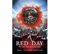Lee Jules Red Day Book Two: To the Pillars of Time (Tascabile) Red Day series