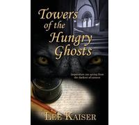 Lee Kaiser Towers of the Hungry Ghosts (Tascabile) Paths Unknown