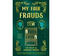 Lee Kelly Jennifer Thorne My Fair Frauds (Tascabile)