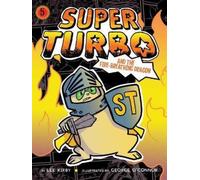 Lee Kirby Super Turbo and the Fire-Breathing Dragon, 5 (Copertina rigida)