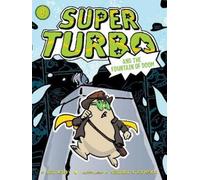 Lee Kirby Super Turbo and the Fountain of Doom (Copertina rigida) Super Turbo