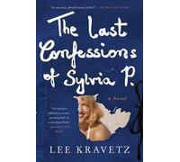 Lee Kravetz The Last Confessions of Sylvia P. (Tascabile)