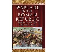 Lee L. Brice Warfare in the Roman Republic (Copertina rigida)