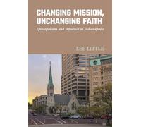 Lee Little Changing Mission, Unchanging Faith (Copertina rigida)